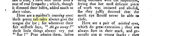 Here are a maiden's coaxing eyes: these pretty tall-tales always give the tongue the lye ; for whenever their fair mistress fays, " Ah go away !" these little things always cry out " stay !" 