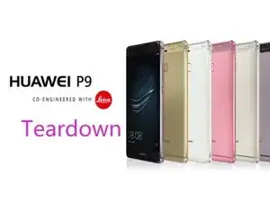 Huawei P9 Teardown Complete