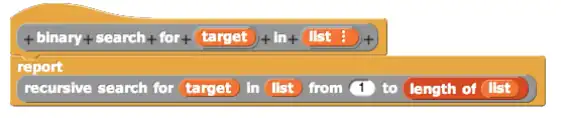 The binary search helper block that adds another level of abstraction that searches for the target in a list by calling the recursive search block.
